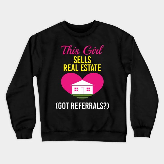 This Girl Sells Real Estate - Funny Shirt for Real-Estate Crewneck Sweatshirt by dennex85